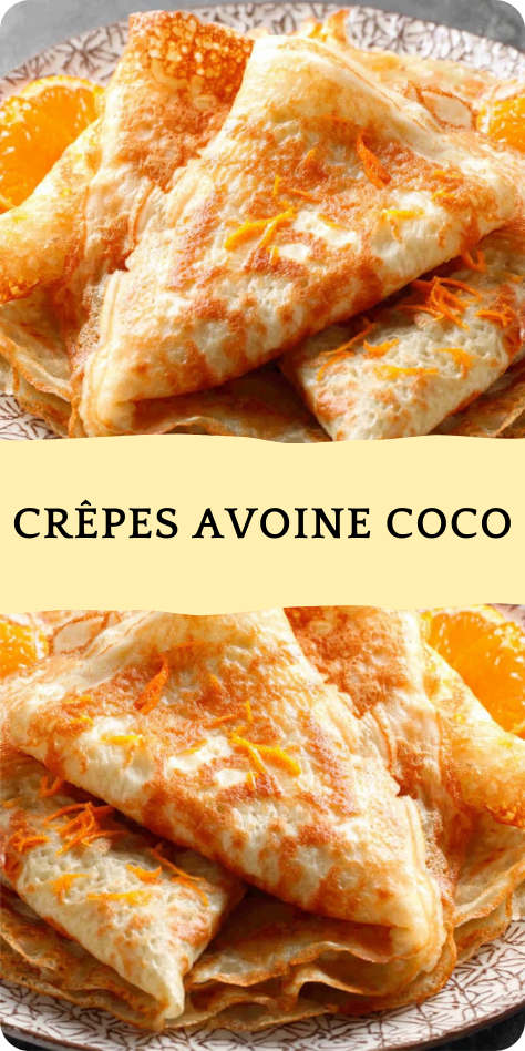Crêpes avoine coco aux zestes d’orange délicatement dressées